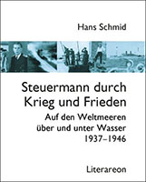 Hans Schmid: Steuermann durch Krieg und Frieden