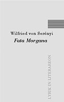 Wilfried von Serényi: Fata Morgana