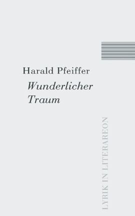 Harald Pfeiffer: Wunderlicher Traum