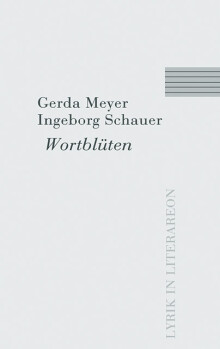 Gerda Meyer, Ingeborg Schauer: Wortblüten