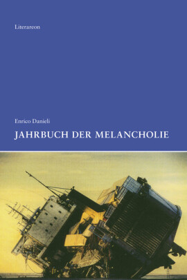 Enrico Danieli: Jahrbuch der Melancholie