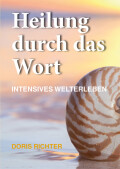 Doris Richter: Heilung durch das Wort