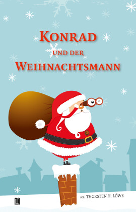 Thorsten H. Löwe: Konrad und der Weihnachtsmann