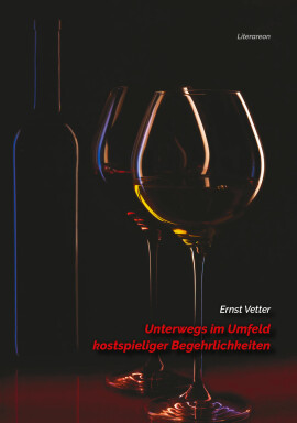 Ernst Vetter: Unterwegs im Umfeld kostspieliger Begehrlichkeiten