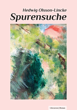 Hedwig Olsson-Lincke: Spurensuche