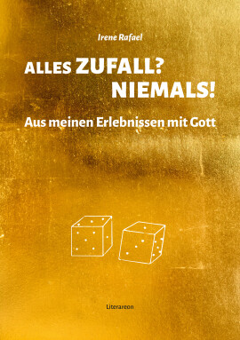 Irene Rafael: Alles Zufall? Niemals!