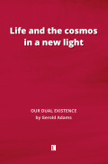 Gerold Adams: Life and the cosmos in a new light