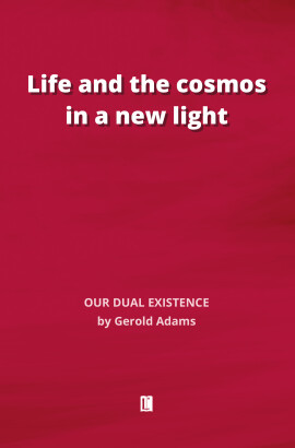 Gerold Adams: Life and the cosmos in a new light