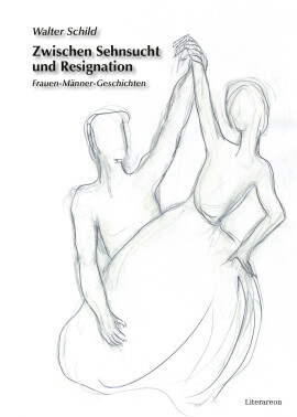 Walter Schild: Zwischen Sehnsucht und Resignation