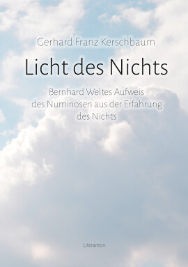 Gerhard Franz Kerschbaum: Licht des Nichts