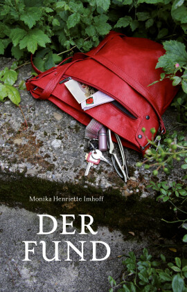 Monika Henriette Imhoff: Der Fund