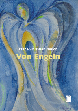 Hans-Christian Bauer: Von Engeln