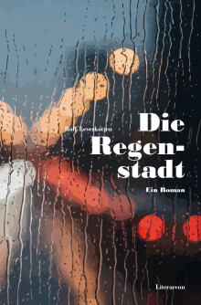 Rolf Leverkotten: Die Regenstadt