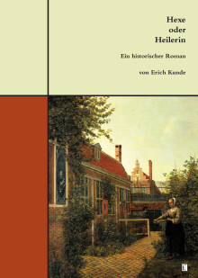 Erich Kunde: Hexe oder Heilerin