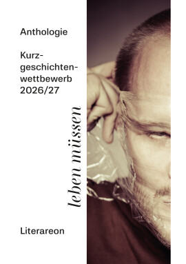 Literareon (Hrsg.): leben müssen
