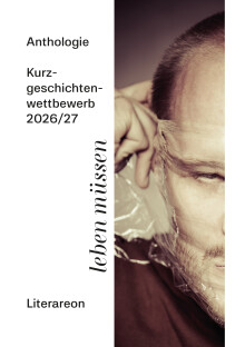 Literareon (Hrsg.): leben müssen